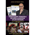 When Fleeing Venezuela Becomes a Question of Life or Death: Summons, Arrests, Torture, Forced Disappearances, and Extrajudicial Executions under the T