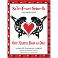 Our Hearts Beat as One (Sa'le Q'ewet Netse-lh)