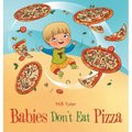Babies Don't Eat Pizza