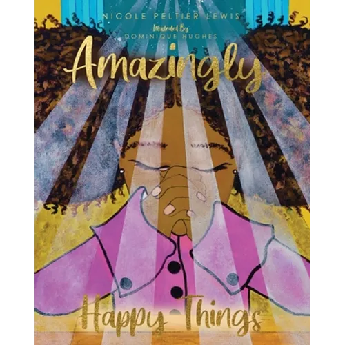 Amazingly Happy Things