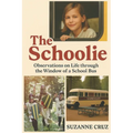 The Schoolie: Observations on Life through the Window of a School Bus