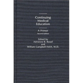 Continuing Medical Education: A Primer