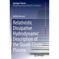 Relativistic Dissipative Hydrodynamic Description of the Quark-Gluon Plasma