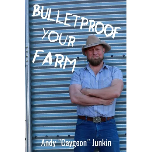 Bulletproof Your Farm