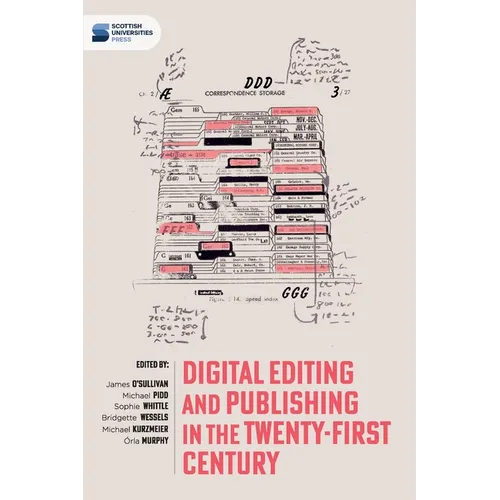 Digital editing and publishing in the twenty-first century