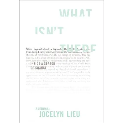 What Isn't There: Inside a Season of Change