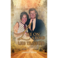 Life On A Road Less Traveled: Or, Memoirs from Behind the Scenes of History