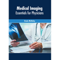 Medical Imaging: Essentials for Physicians