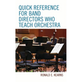 Quick Reference for Band Directors Who Teach Orchestra