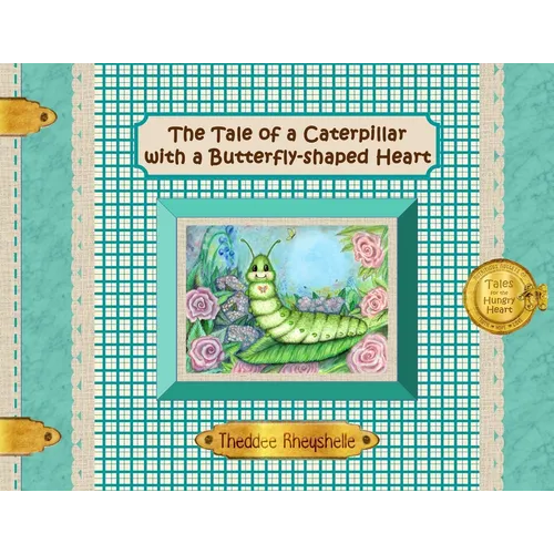 The Tale of a Caterpillar with a Butterfly-Shaped Heart