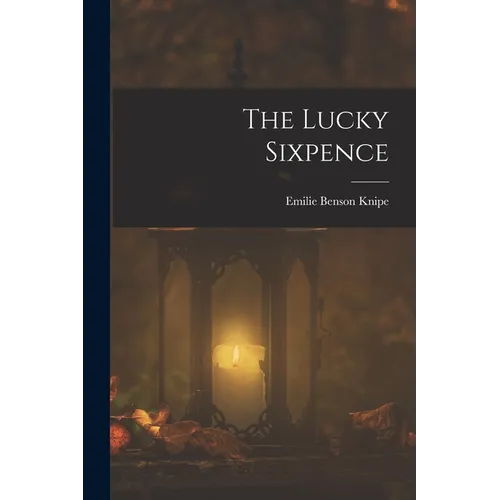 The Lucky Sixpence