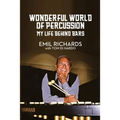 Wonderful World of Percussion: My Life Behind Bars