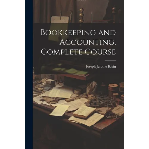 Bookkeeping and Accounting, Complete Course
