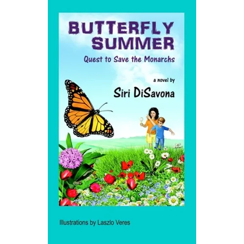 Butterfly Summer: Quest to Save the Monarchs