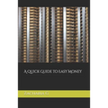 A Quick Guide to Easy Money