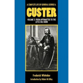 A Complete Life of General George A. Custer, Volume 2: From Appomattox to the Little Big Horn