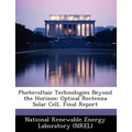 Photovoltaic Technologies Beyond the Horizon: Optical Rectenna Solar Cell, Final Report