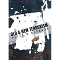 Old and New Terrorism: Late Modernity, Globalization and the Transformation of Political Violence