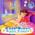 Good night, sleepy planets Bedtime stories from Lisa: Bedtime story for children 4-8 years old