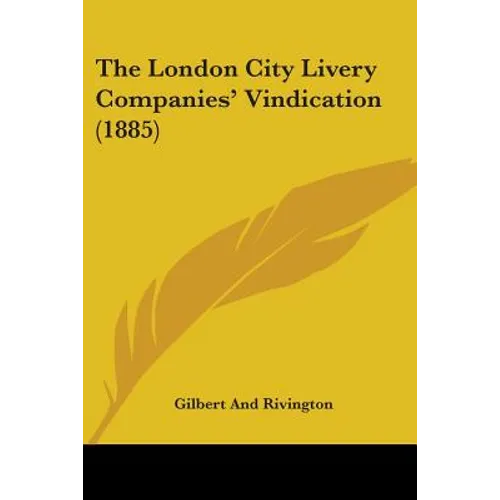 The London City Livery Companies' Vindication (1885)