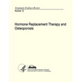 Hormone Replacement Therapy and Osteoporosis: Systematic Evidence Review Number 12