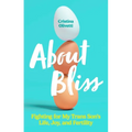 About Bliss: Fighting for My Trans Son's Life, Joy, and Fertility
