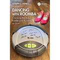 Dancing with Roomba: Cracking the Robot Riddle and Building an Icon