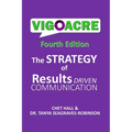 Vigoacre: The Strategy of Results Driven Communicaiton