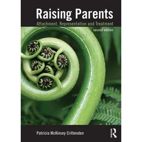 Raising Parents: Attachment, Representation, and Treatment