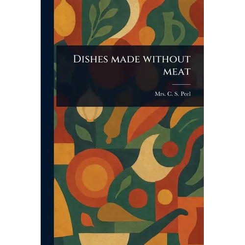 Dishes Made Without Meat