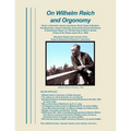 On Wilhelm Reich and Orgonomy: Reich in Denmark, Atomic Accidents, Bomb Tests & Weather, Cloudbusting in Israel & Namibia, Summerhill School Slandered