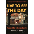 Live to See the Day: Coming of Age in American Poverty