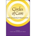 Circles of Care: Work and Identity in Women's Lives
