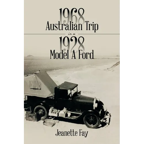 1968 Australian Trip in a 1928 Model A Ford