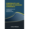 Corporate Law Theory in Modern Commerce: Commonwealth Caribbean Perspectives