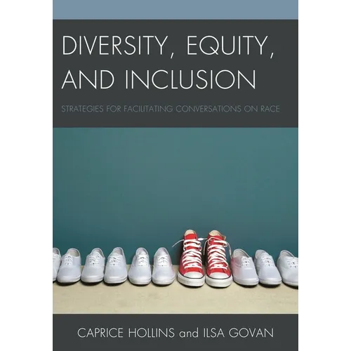 Diversity, Equity, and Inclusion: Strategies for Facilitating Conversations on Race