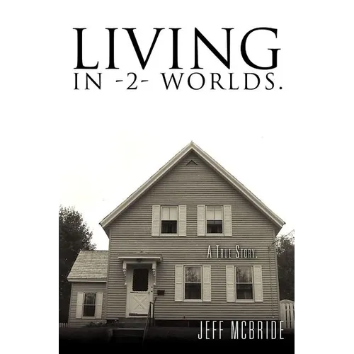 Living in -2- Worlds