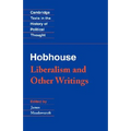 Hobhouse: Liberalism and Other Writings