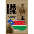 King Deng: The Original Lost Boy of Sudan