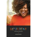 Resilient African Women: Breaking Life Threatening Taboos