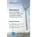 Harness It: Renewable Energy Technologies and Project Development Models Transforming the Grid