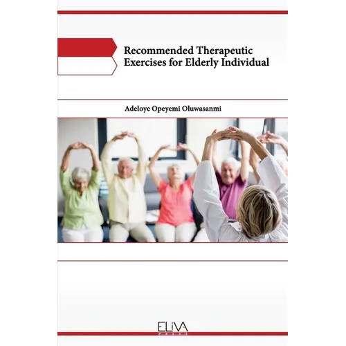 Recommended Therapeutic Exercises for Elderly Individual