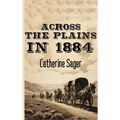 Across the Plains in 1884
