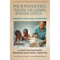 Purposeful Teaching and Learning in Diverse Contexts: Implications for Access, Equity and Achievement