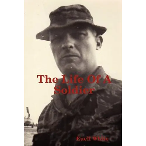 The Life of a Soldier