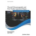 Thyroid Ultrasonography and Fine Needle Aspiration Biopsy: A Practical Guide and Picture Atlas