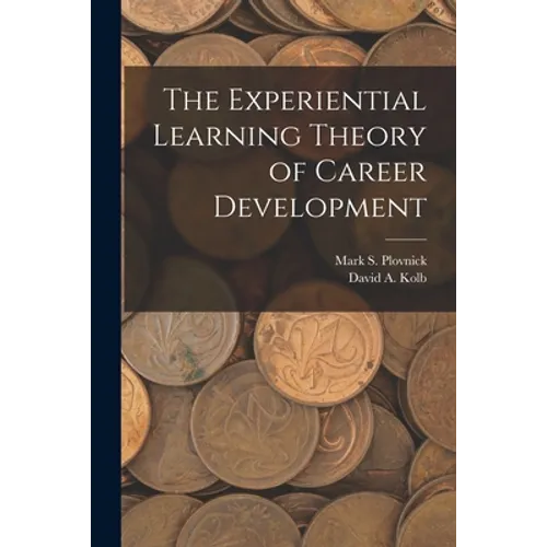 The Experiential Learning Theory of Career Development