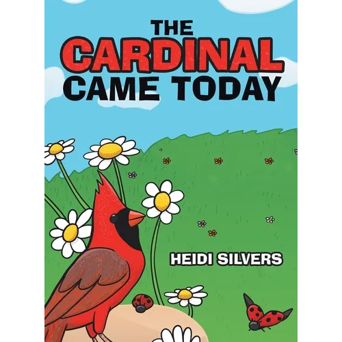 The Cardinal Came Today