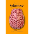 Split Mind: My Life with Schizophrenia