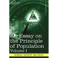 An Essay on the Principle of Population, Volume I